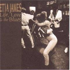 Etta James : Life Love and The Blues